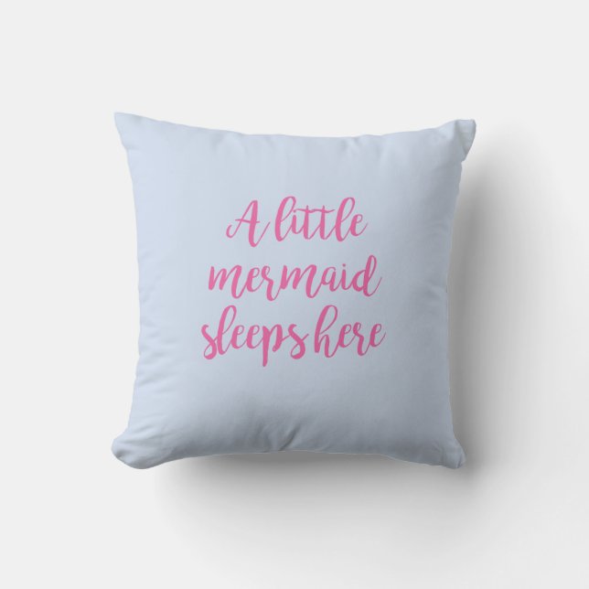 A Little Mermaid Sleeps Here Pillow (Front)