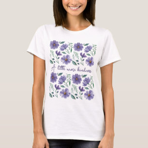 A Little More Kindness Camiseta Feminina Básica T-Shirt