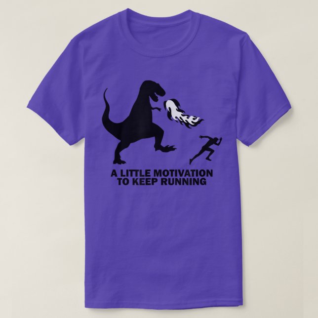 A Little Motivation to Keep Running  Funny Running T-Shirt (Design Front)