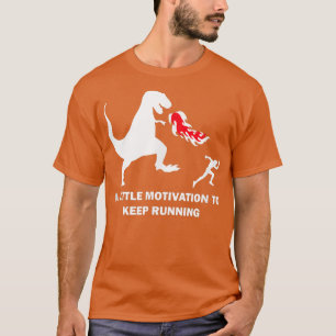 A Little Motivation to Keep Running  Jogging Jogge T-Shirt