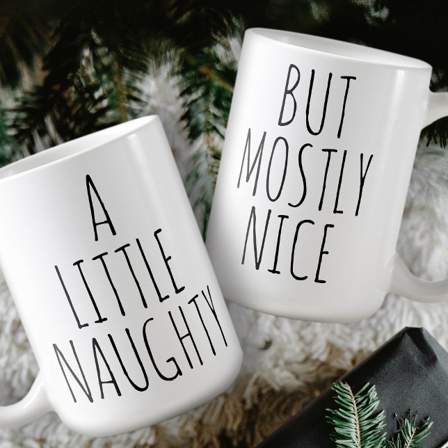‘A LITTLE NAUGHTY BUT MOSTLY NICE’ Customizable  Coffee Mug (Creator Uploaded)