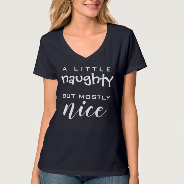 A little naughty mostly nice Christmas t-shirt (Front)