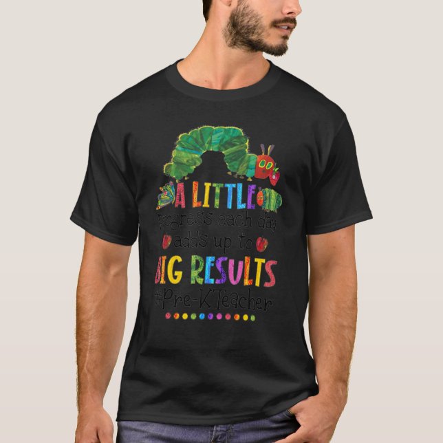 A Little Progress Each Day Adds Up To Big Results  T-Shirt (Front)