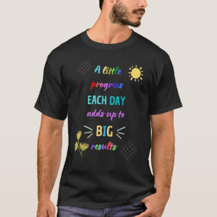 A Little Progress Each Day Back To School T-Shirt