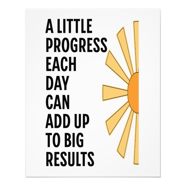 A Little Progress Each Day Photo Print (Front)