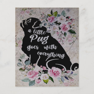A Little Pug Goes With Everything, Funny Pug Gift Flyer