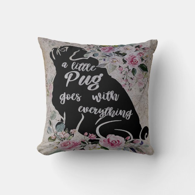 A Little Pug Goes With Everything | Gift For Kids Cushion (Front)