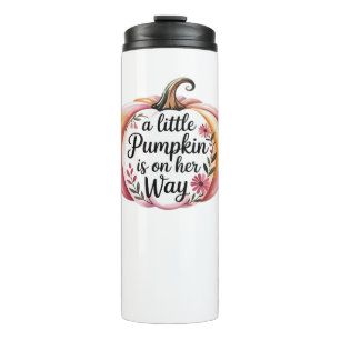 a little Pumpkin is on her Way Classic T-Shirt Thermal Tumbler