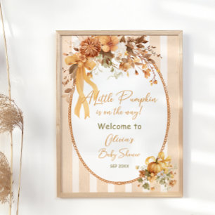 A Little Pumpkin Is On The Way Baby Shower Welcome Poster