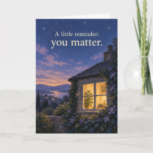A Little Reminder You Matter Encouragement Card