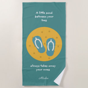 A Little Sand Between Your Toes - Flip Flops Beach Towel