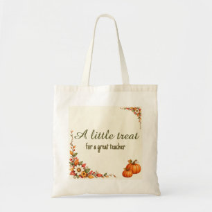 A Little Treat for a Great Teacher Autumn Tote Bag