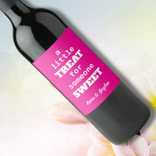 A Little Treat For Someone Sweet Hot Pink Vlentine Wine Label