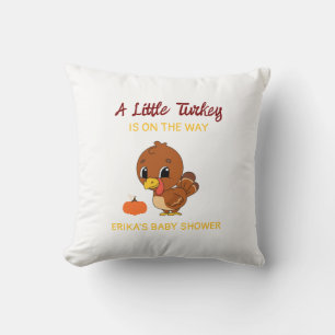 A Little Turkey Baby Shower Fall Thanksgiving Gift Cushion