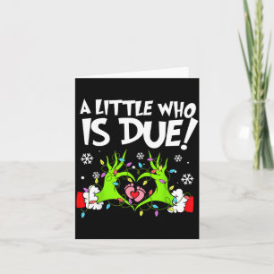 A Little Who Is Due Funny Christmas Pregnancy Anno Card