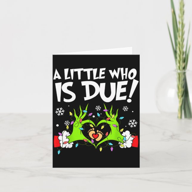 A Little Who Is Due Funny Christmas Pregnancy Anno Card (Front)
