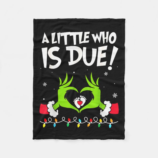 A Little Who Is Due Pregnancy Announcement Christm Fleece Blanket (Front)