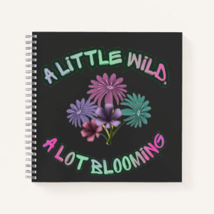 A Little Wild A Lot Blooming Floral Aesthetic  Notebook