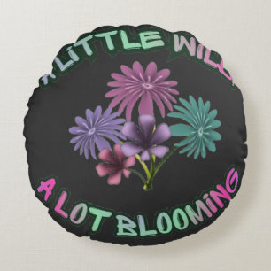 A Little Wild A Lot Blooming Floral Aesthetic  Round Cushion