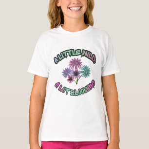 A Little Wild A Lot Blooming Floral Aesthetic  T-Shirt