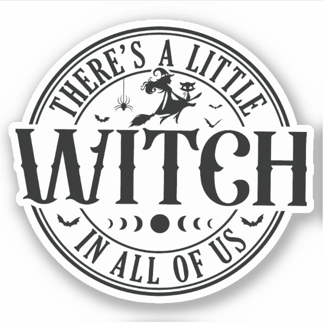 A Little Witch In All of Us Vinyl Sticker (Front)