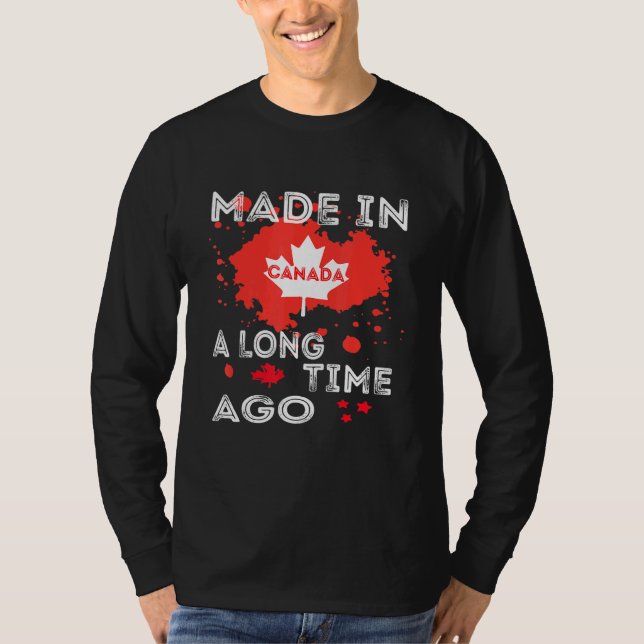 A Long Time Made In Canada Canadian Flag Canada T-Shirt (Front)