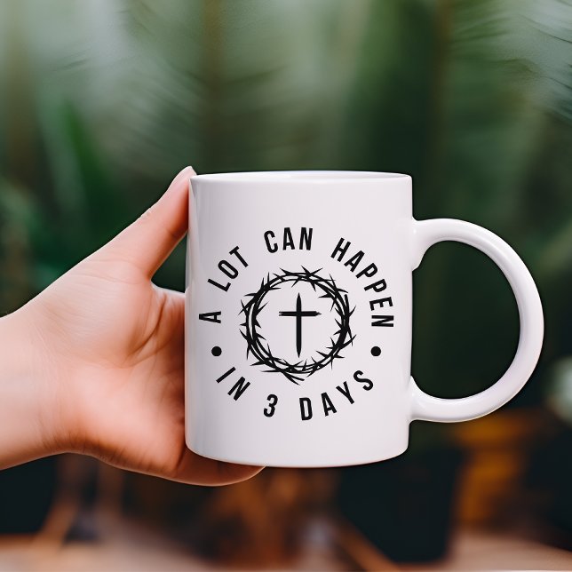 A Lot Can Happen in 3 Days Christian Easter Jesus Coffee Mug (Creator Uploaded)