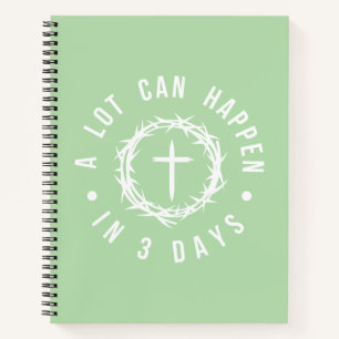 A Lot Can Happen in 3 Days   Christian Easter Notebook