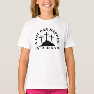 A Lot Can Happen In 3 Days Christian Easter T-Shirt