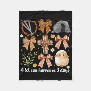 A Lot Can Happen In 3 Days Coquette Bow Easter Wom Fleece Blanket