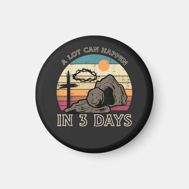 A Lot Can Happen in 3 Days Easter Religious Magnet (Front)