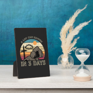 A Lot Can Happen in 3 Days Easter Religious Plaque