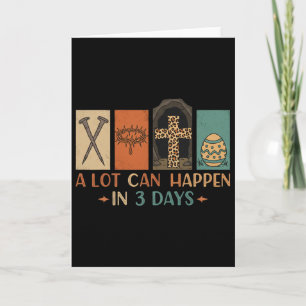 A Lot Can Happen In 3 Days Easter Religious Women Card