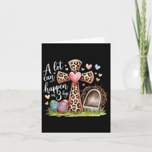 A Lot Can Happen In 3 Days Easter Religious Women  Card