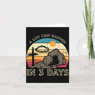 A Lot Can Happen In 3 Days Easter Religious Women  Card