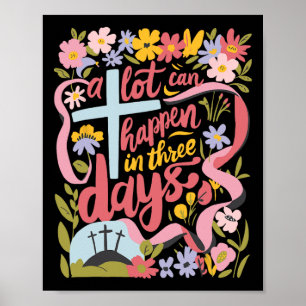 A Lot Can Happen In 3 Days Easter Religious Women Poster