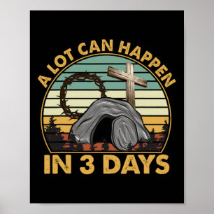 A Lot Can Happen In 3 Days Easter Religious Women  Poster