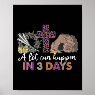 A Lot Can Happen In 3 Days Easter Religious Women Poster