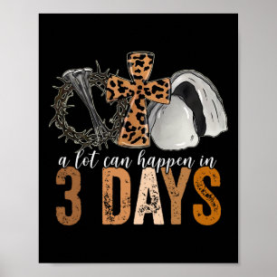 A Lot Can Happen In 3 Days Easter Religious Women  Poster