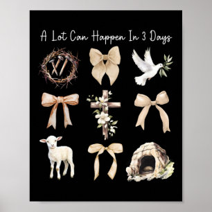 A Lot Can Happen In 3 Days Easter Religious Women Poster