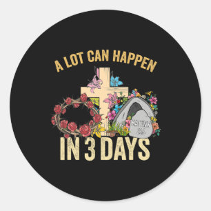 A Lot Can Happen In 3 Days Floral Retro Vintage Ea Classic Round Sticker