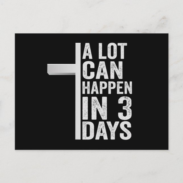 A Lot Can Happen in 3 days Funny Easter Sunday Postcard (Front)