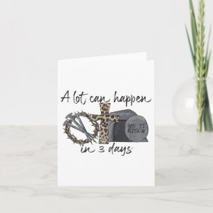 A Lot Can Happen In 3 Days Happy Easter Christian  Card