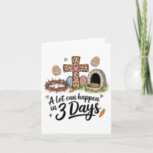 A Lot Can Happen In 3 Days Happy Easter Christian Card