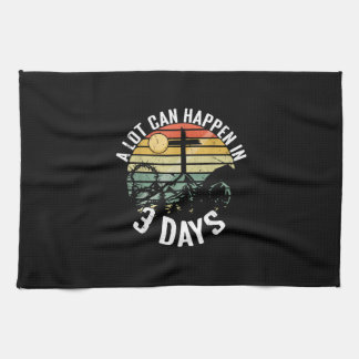 A Lot Can Happen In 3 Days Jesus Christ Happy East Tea Towel
