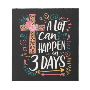 A Lot Can Happen In 3 Days Jesus Easter Notepad