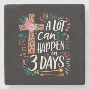 A Lot Can Happen In 3 Days Jesus Easter Stone Coaster