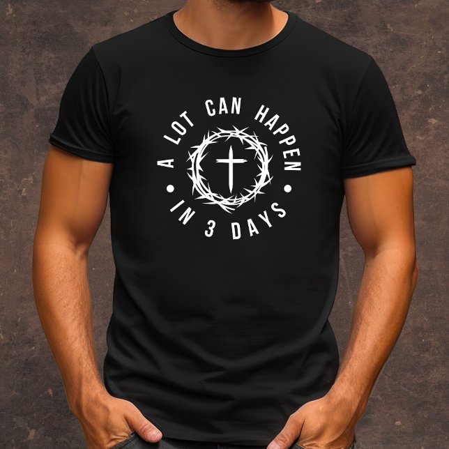 A Lot Can Happen in 3 Days men's Christian T-Shirt (Creator Uploaded)