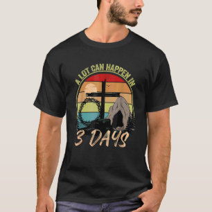 A Lot Can Happen In 3 Days Reto Vintage Christian T-Shirt
