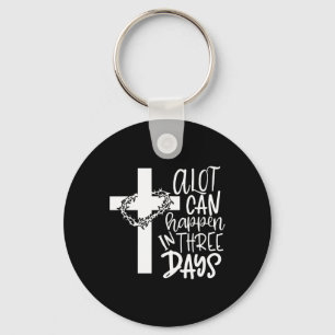 A Lot Can Happen In 3 Days Shirt Christian Easter  Key Ring
